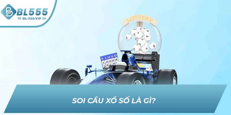 Soi cầu xổ số là gì?