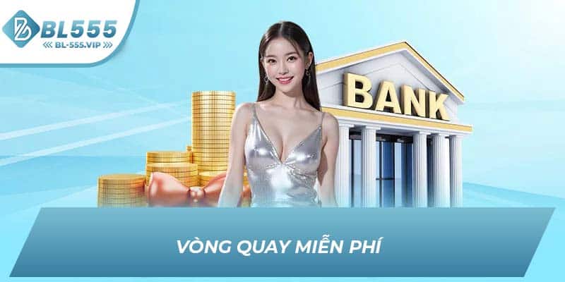 Vòng quay miễn phí