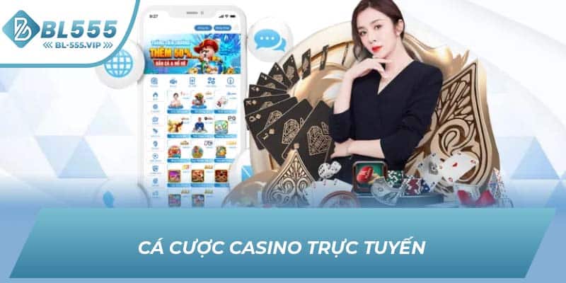 Cá cược Casino trực tuyến